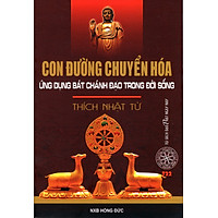 Con Đường Chuyển Hóa Ứng Dụng Bát Chánh Đạo Trong Cuộc Sống