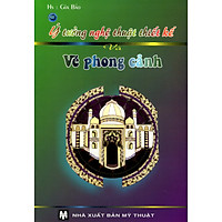 Ý Tưởng Nghệ Thuật Thiết Kế Và Vẽ Phong Cảnh