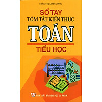Sổ Tay Tóm Tắt Kiến Thức Toán Tiểu Học