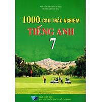 1000 Câu Trắc Nghiệm Tiếng Anh Lớp 7