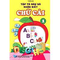 Tập Tô Màu Và Nhận Biết Chữ Cái (Tập 1)