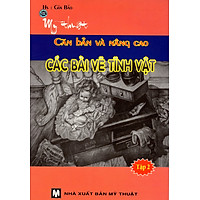 Mỹ Thuật Căn Bản Và Nâng Cao – Các Bài Vẽ Tĩnh Vật (Tập 2)