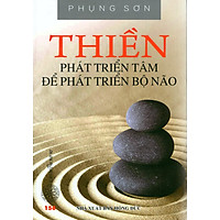Thiền – Phát Triển Tâm Để Phát Triển Bộ Não
