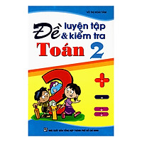 Đề Luyện Tập Và Kiểm Tra Toán 2