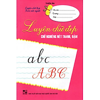 Luyện Chữ Đẹp: Chữ Nghiêng Nét Thanh, Đậm