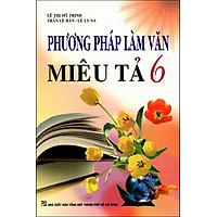 Phương Pháp Làm Văn Miêu Tả Lớp 6