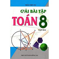 Giải Bài Tập Toán Lớp 8 (Tập 2) (Tái Bản)