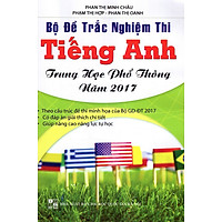 Bộ Đề Trắc Nghiệm Thi Tiếng Anh Trung Học Phổ Thông Năm 2017