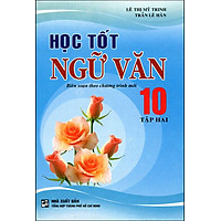 Học Tốt Ngữ Văn Lớp 10 – Tập 2