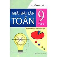 Giải Bài Tập Toán Lớp 9 (Tập 1) – Tái Bản