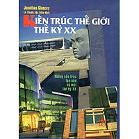 Kiến Trúc Thế Giới Thế Kỷ XX