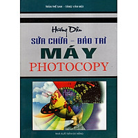 Hướng Dẫn Sửa Chữa – Bảo Trì Máy Photocopy