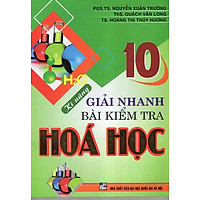 Kĩ Năng Giải Nhanh Bài Kiểm Tra Hóa Học 10