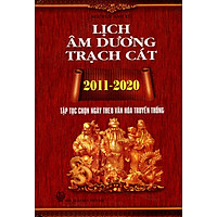 Lịch Âm Dương Trạch Cát 2011 – 2020