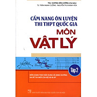 Cẩm Nang Ôn Luyện Thi THPT Quốc Gia Môn Vật Lý (Tập 2)