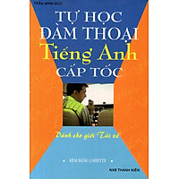 Tự Học Đàm Thoại Tiếng Anh Cấp Tốc (Dành Cho Giới Tài Xế) – Sách Bỏ Túi