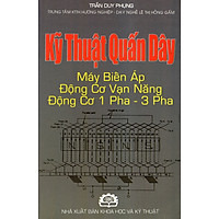 Kỹ Thuật Quấn Dây Máy Biến Áp Động Cơ Vạn Năng, Động Cơ 1 Pha - 3 Pha