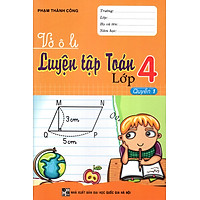 Vở Ô Li Luyện Tập Toán Lớp 4 (Quyển 1)