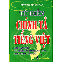 Từ Điển Chính Tả Tiếng Việt – Sách Bỏ Túi