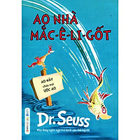 Dr. Seuss - Ao Nhà Mắc-ê-li-cốt