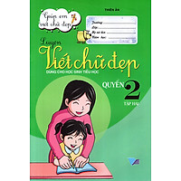 Luyện Viết Chữ Đẹp (Dùng Cho Học Sinh Tiểu Học) (Quyển 2 – Tập 2)