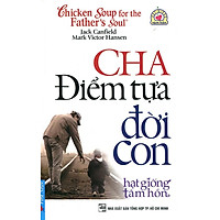 Cha Điểm Tựa Đời Con (Tái Bản 2016)