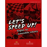 Let’s Speed Up – English For Automobile Industry (Kèm CD)