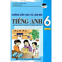 Hướng Dẫn Học Và Làm Bài Tiếng Anh Lớp 6