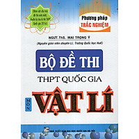 Bộ Đề Thi THPT Quốc Gia Môn Vật Lí