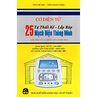 Cơ Điện Tử – Tự Thiết Kế – Lắp Ráp 25 Mạch Điện Thông Minh Chuyên Về Tự Động Hóa Ngôi Nhà