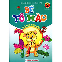 Bé Tô Màu (Tập 2) – Thế Giới Loài Hoa