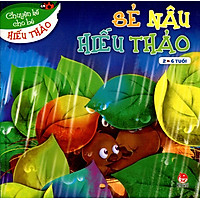 Chuyện Kể Cho Bé Hiếu Thảo – Sẻ Nâu Hiếu Thảo