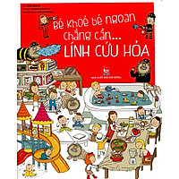 Bé Khỏe Bé Ngoan Chẳng Cần Lính Cứu Hỏa