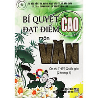Bí Quyết Đạt Điểm Cao Môn Văn (2 Trong 1)