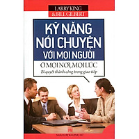 Kỹ Năng Nói Chuyện Với Mọi Người Ở Mọi Nơi, Mọi Lúc