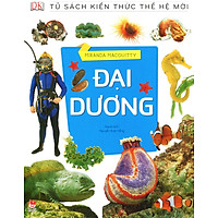 Tủ Sách Kiến Thức Thế Hệ Mới – Đại Dương