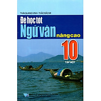 Để Học Tốt Ngữ Văn Nâng Cao Lớp 10 (Tập 1)