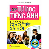 Tự Học Tiếng Anh Trong Giao Tiếp Xã Hội (Kèm CD)