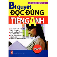 Bí Quyết Đọc Đúng Tiếng Anh (Không Kèm Đĩa)
