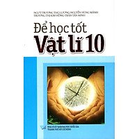 Để Học Tốt Vật Lí Lớp 10 (2016)