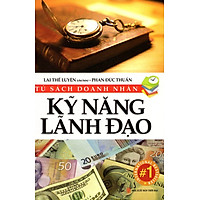 Tủ Sách Doanh Nhân – Kỹ Năng Lãnh Đạo
