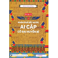 Khám Phá Đất Nước Ai Cập Cổ Đại Huyền Bí