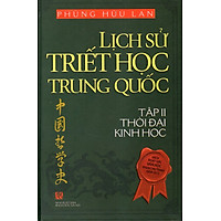 Lịch Sử Triết Học Trung Quốc – Tập II Thời Đại Kinh Học