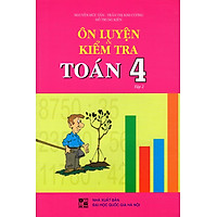 Ôn Luyện & Kiểm Tra Toán Lớp 4 (Tập 2)