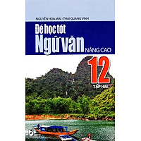 Để Học Tốt Ngữ Văn Lớp 12 Nâng Cao (Tập 2) (2013)