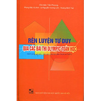 Rèn Luyện Tư Duy Qua Các Bài Thi OLympic Toán Học