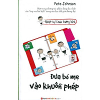 Nhật Ký Louis Bướng Bỉnh – Đưa Bố Mẹ Vào Khuôn Phép (Tái Bản 2015)