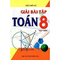 Giải Bài Tập Toán Lớp 8 (Tập Một)
