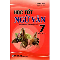 Học Tốt Ngữ Văn Lớp 7 (Tập Hai)