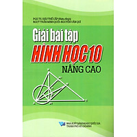 Giải Bài Tập Hình Học Lớp 10 (Nâng Cao) (2013)